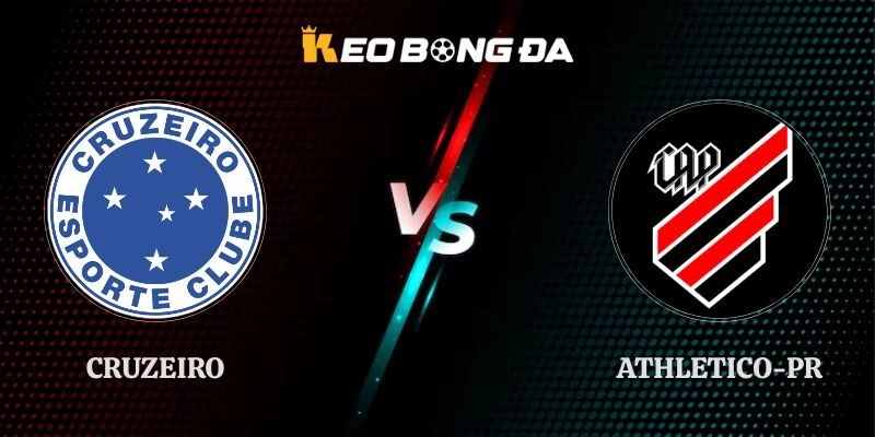 Soi Kèo Cruzeiro vs Athletico-PR 02h00 Ngày 07/09 VĐQG Brazil